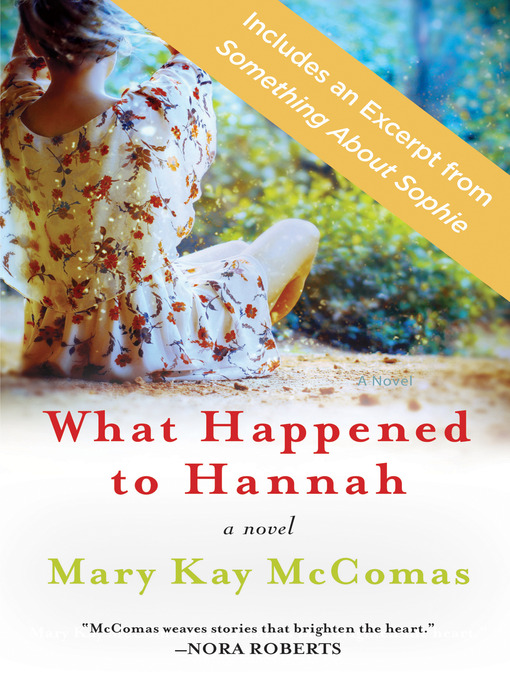 Title details for What Happened to Hannah with Bonus Material by Mary Kay McComas - Available